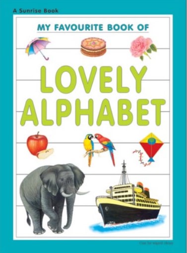 MY FAVOURITE BOOK OF LOVELY ALPHABETS